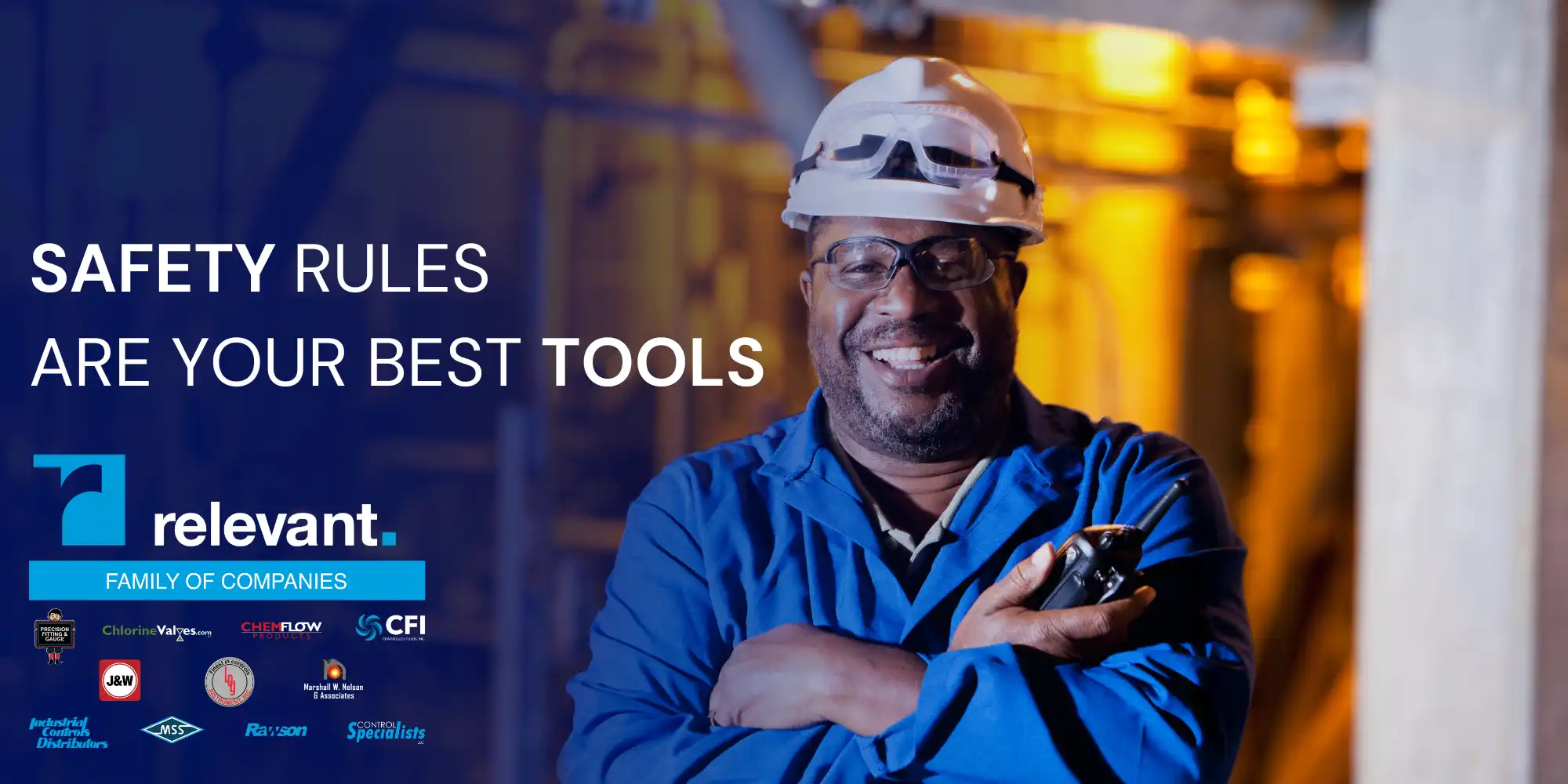 "Safety Rules Are Your Best Tools" message by Relevant Industrial, promoting workplace safety awareness and the importance of following procedures to prevent accidents and ensure a secure industrial environment.